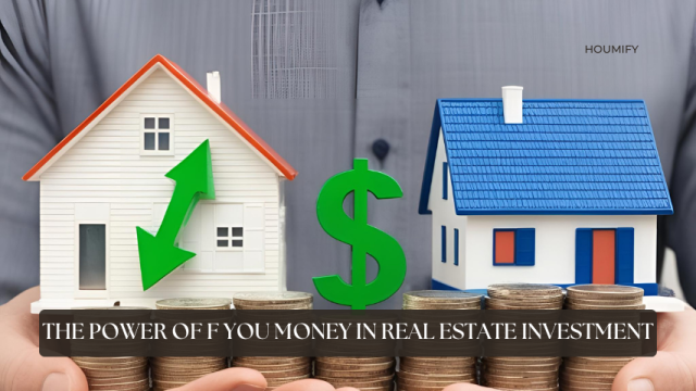 The Power of F You Money in Real Estate Investment
