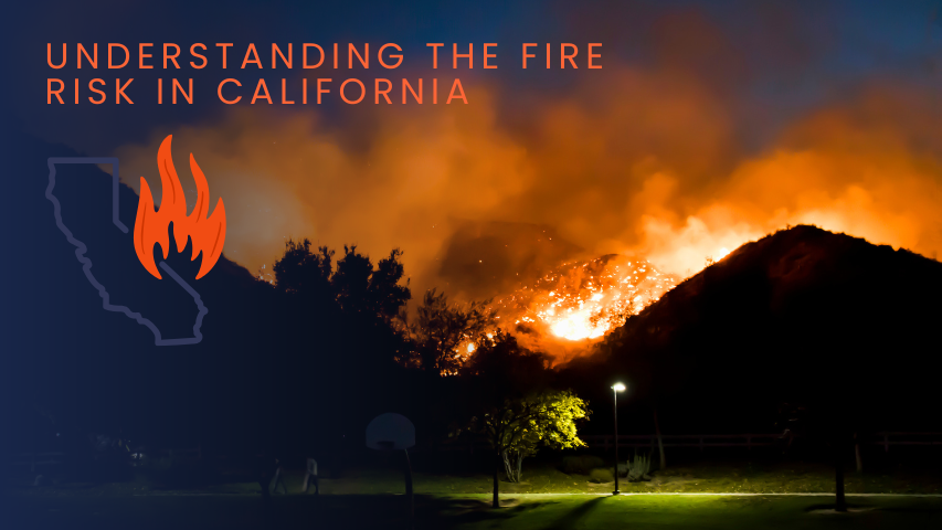 Understanding the Fire Risk in California