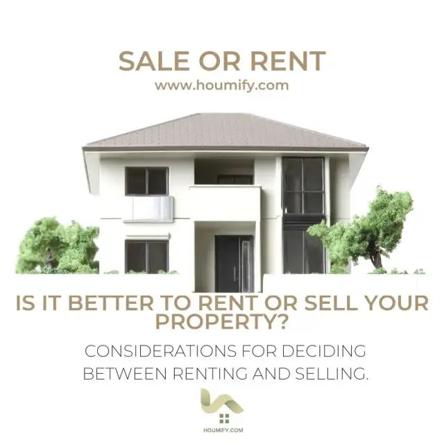 Is It Better to Rent or Sell Your Property?: Considerations for deciding between renting and selling.