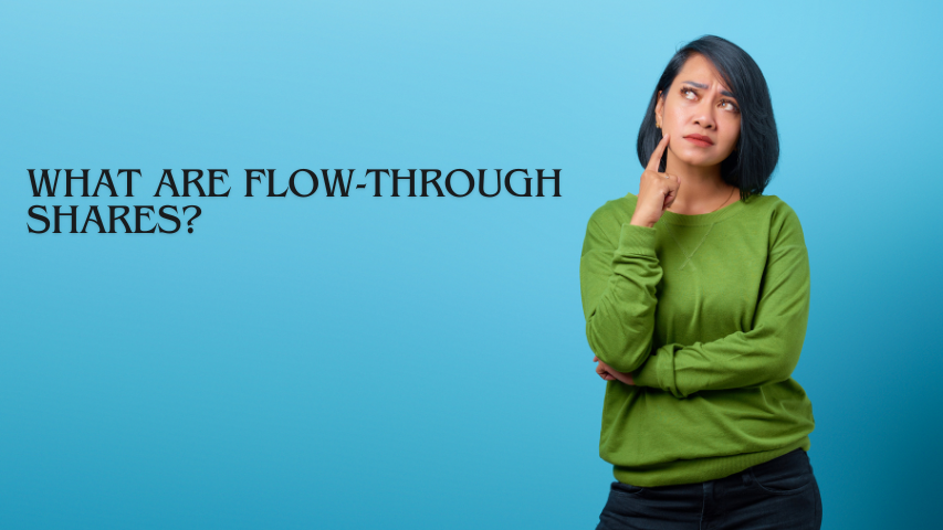 What Are Flow-Through Shares?