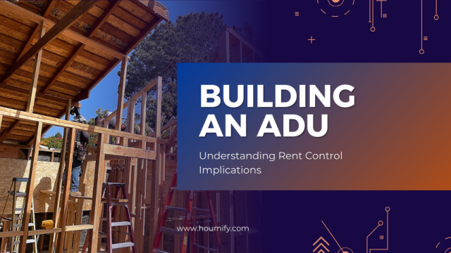 Building an ADU: Understanding Rent Control Implications