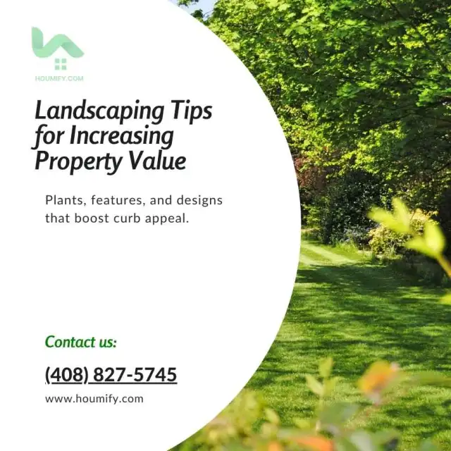 Landscaping Tips for Increasing Property Value: Plants, features, and designs that boost curb appeal.