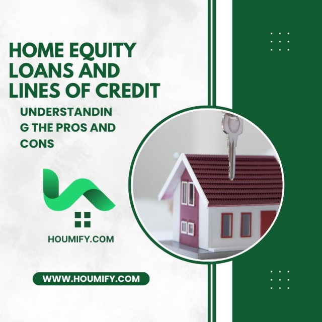 Home equity loans and lines of credit: Understanding the pros and cons.