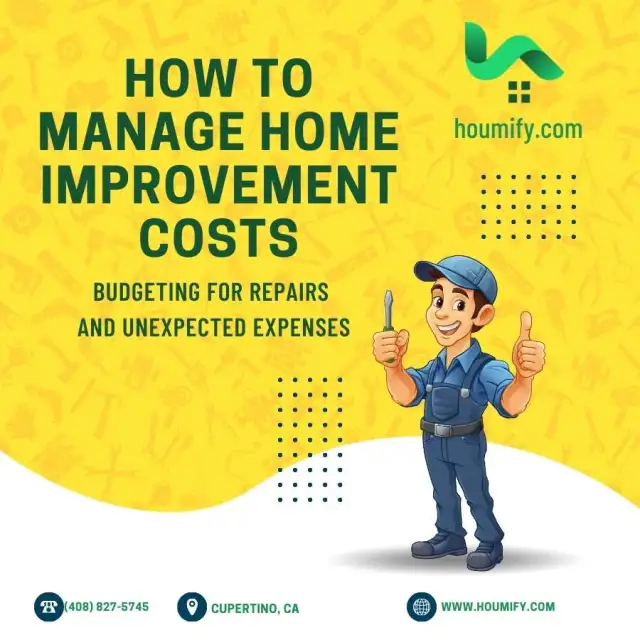 How to Manage Home Improvement Costs: Budgeting for Repairs and Unexpected Expenses
