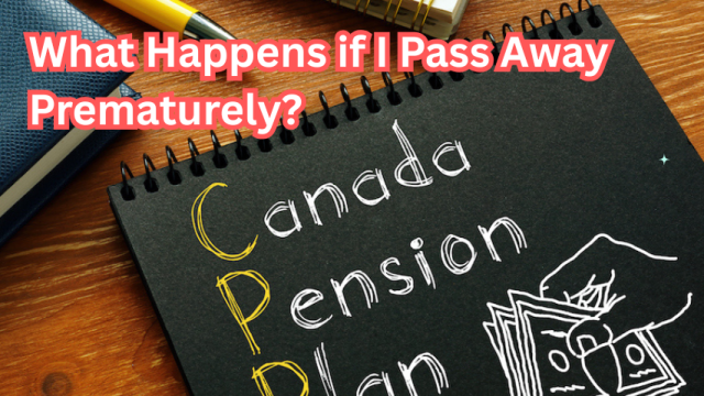 What Happens to My CPP if I Pass Away Prematurely?
