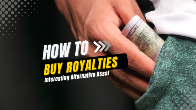How to Buy Royalties: Invest in an Interesting Alternative Asset