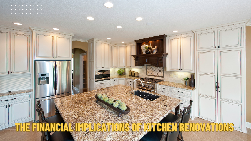 The Financial Implications of Kitchen Renovations