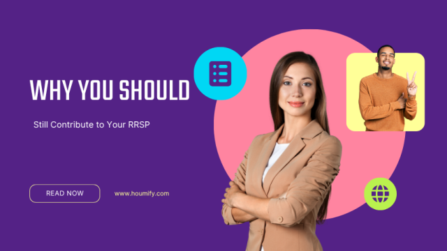 Why You Should Still Contribute to Your RRSP