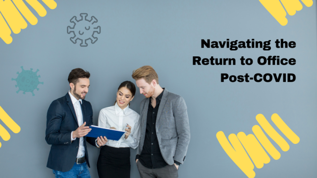 Navigating the Return to Office Post-COVID