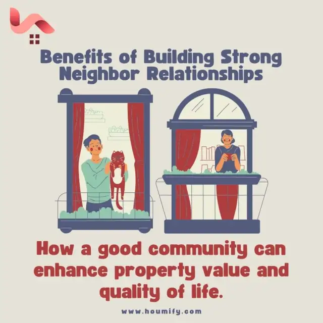 Benefits of Building Strong Neighbor Relationships: How a good community can enhance property value ...