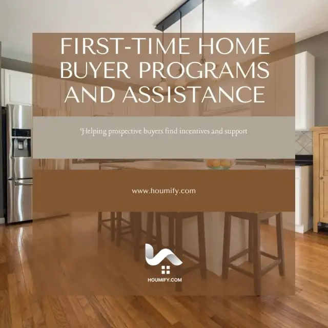 First-Time Home Buyer Programs and Assistance: Helping prospective buyers find incentives and suppor...