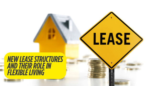 New Lease Structures and Their Role in Flexible Living