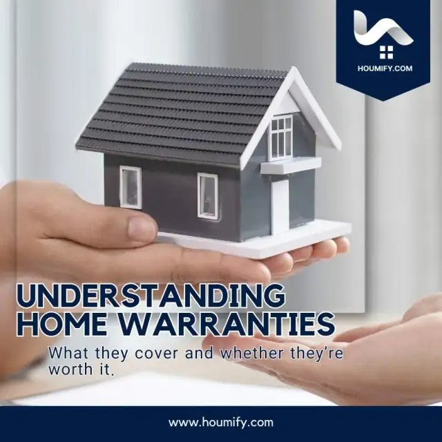 Understanding Home Warranties: What they cover and whether they’re worth it.