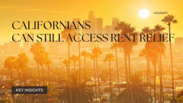 Californians Can Still Access Rent Relief: Key Insights