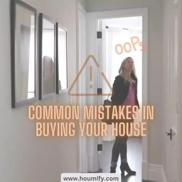Common Mistakes to Avoid When Buying a House A Comprehensive Guide